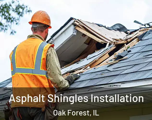 Asphalt Shingles Installation Oak Forest, IL