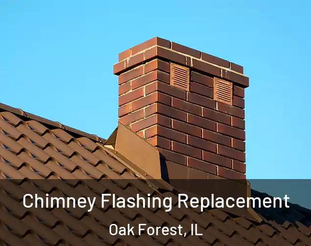  Chimney Flashing Replacement Oak Forest, IL