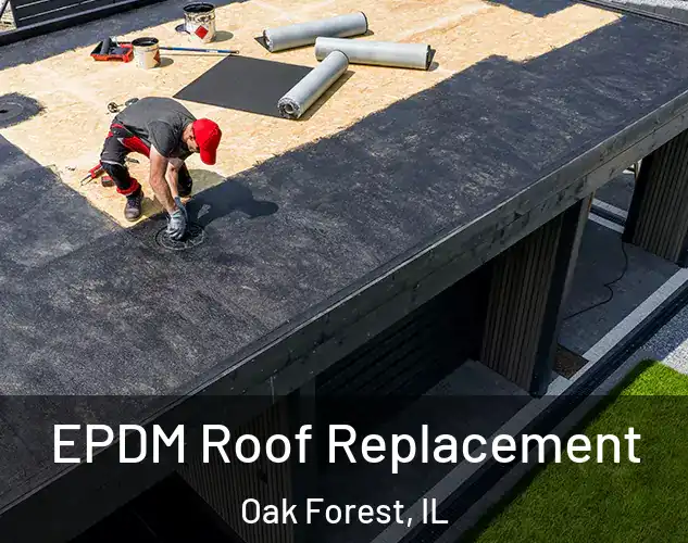  EPDM Roof Replacement Oak Forest, IL