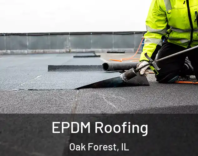  EPDM Roofing Oak Forest, IL