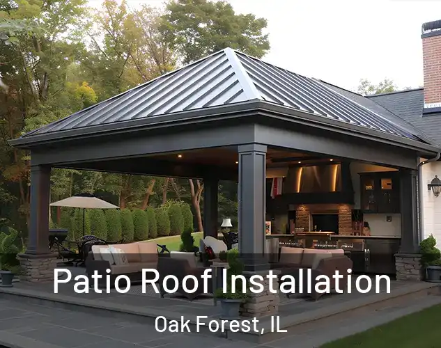 Patio Roof Installation Oak Forest, IL