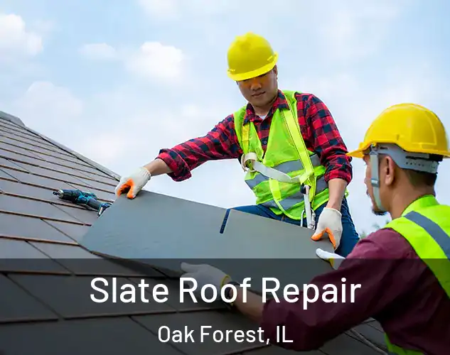  Slate Roof Repair Oak Forest, IL